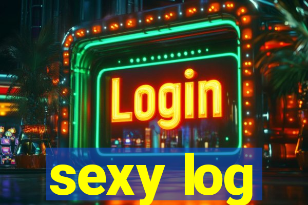 sexy log