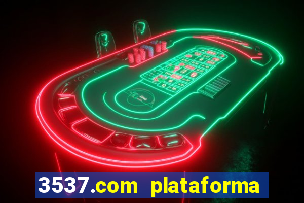 3537.com plataforma de jogos