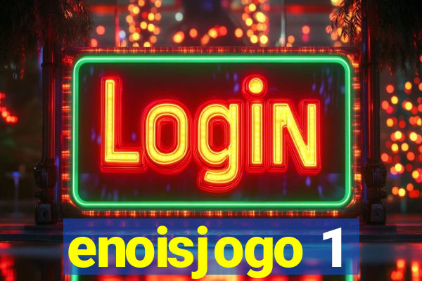 enoisjogo 1