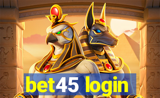 bet45 login