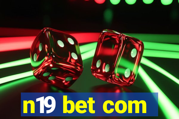 n19 bet com