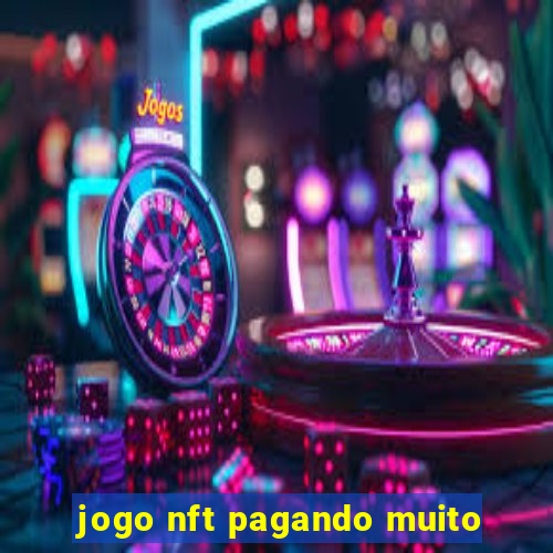 jogo nft pagando muito