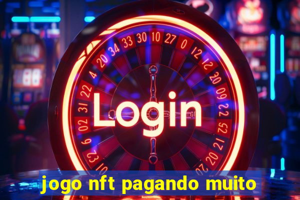 jogo nft pagando muito
