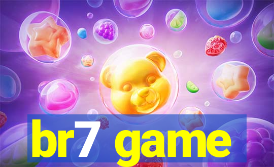 br7 game