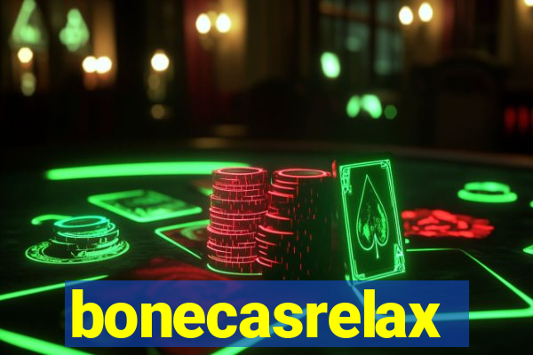 bonecasrelax