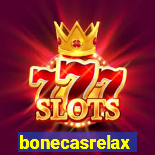 bonecasrelax