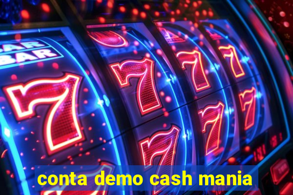conta demo cash mania
