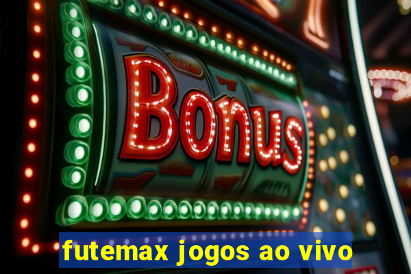 futemax jogos ao vivo