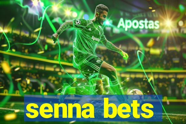 senna bets