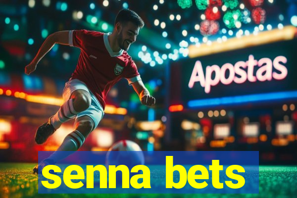 senna bets