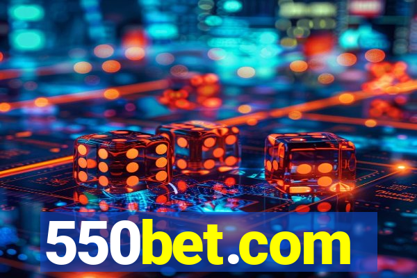 550bet.com