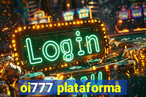 oi777 plataforma