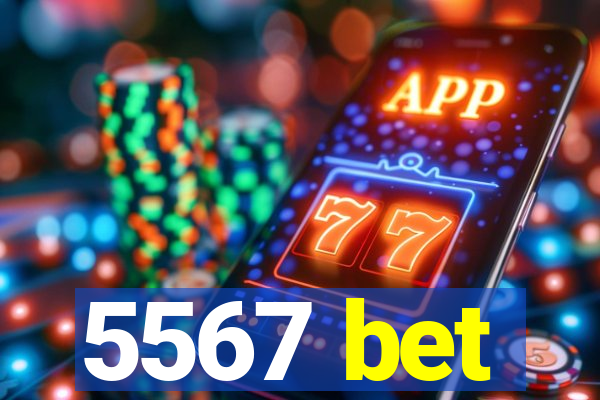5567 bet