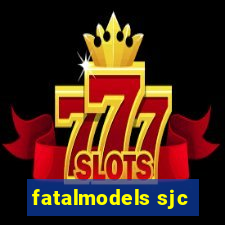 fatalmodels sjc
