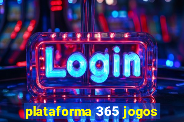 plataforma 365 jogos