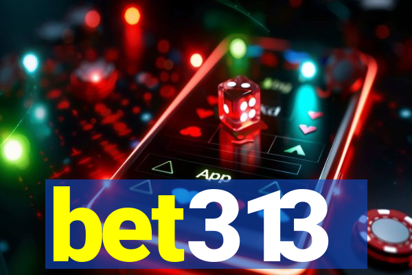 bet313
