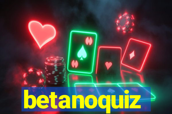 betanoquiz