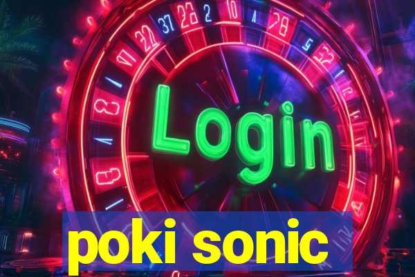 poki sonic