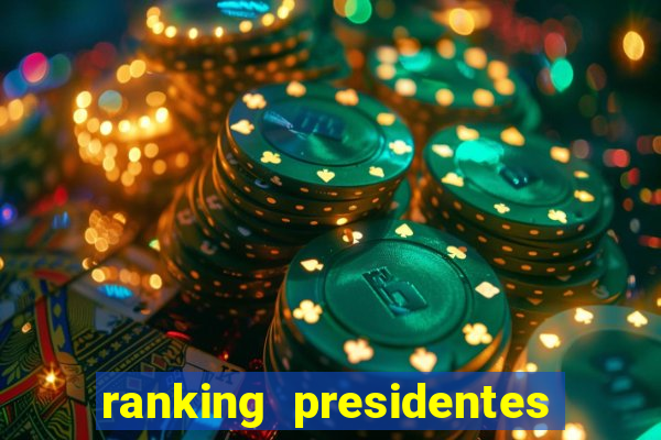 ranking presidentes do brasil