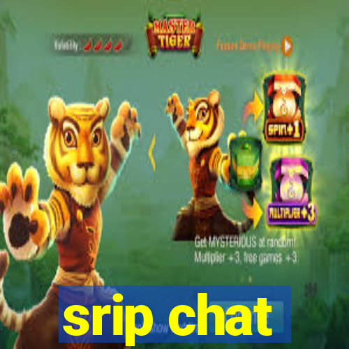 srip chat