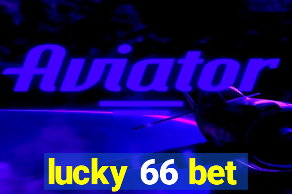 lucky 66 bet