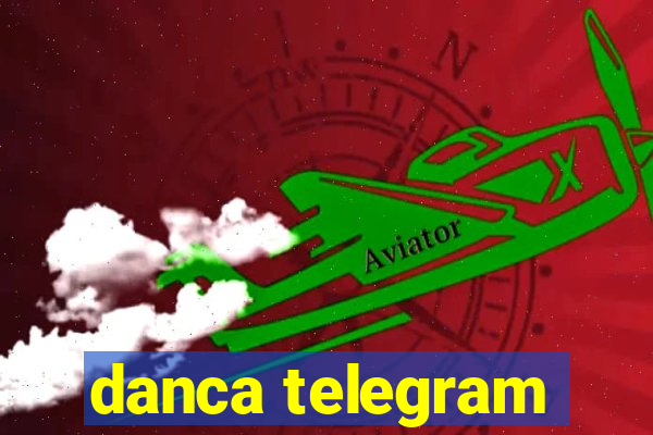 danca telegram