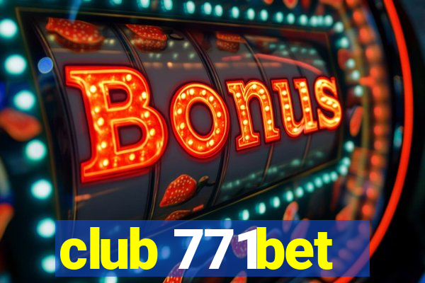 club 771bet
