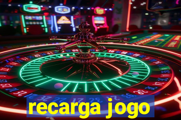 recarga jogo
