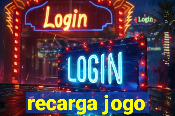 recarga jogo