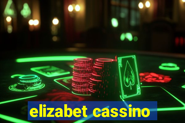 elizabet cassino