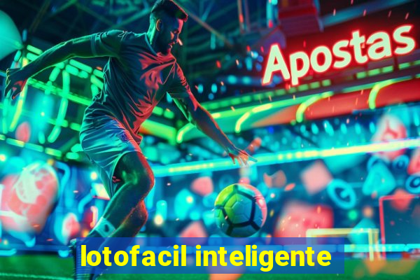 lotofacil inteligente