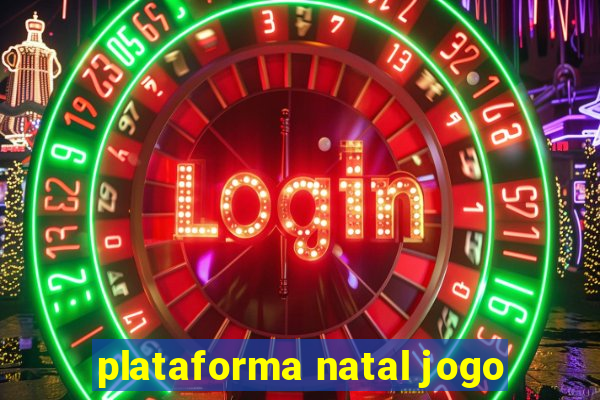 plataforma natal jogo
