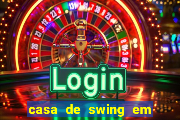 casa de swing em porto seguro