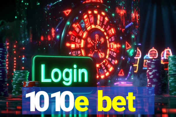 1010e bet