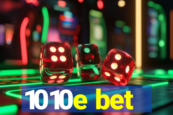 1010e bet