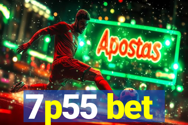 7p55 bet