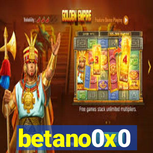 betano0x0