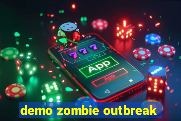 demo zombie outbreak