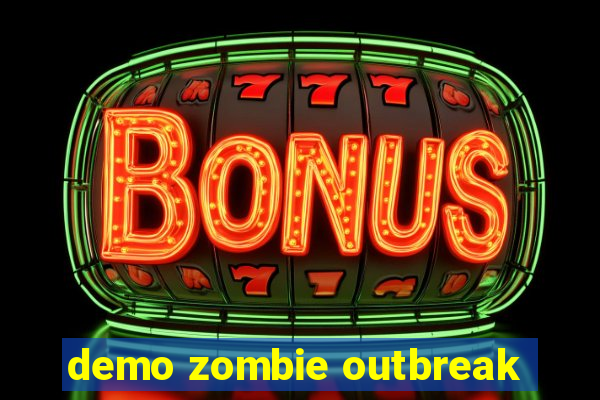 demo zombie outbreak