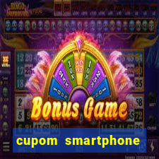 cupom smartphone casas bahia