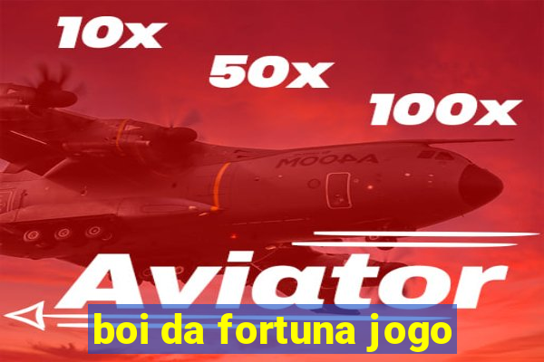 boi da fortuna jogo