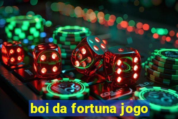 boi da fortuna jogo