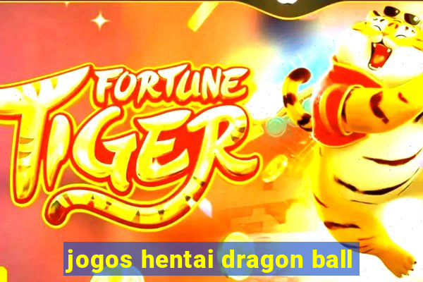 jogos hentai dragon ball