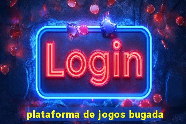 plataforma de jogos bugada