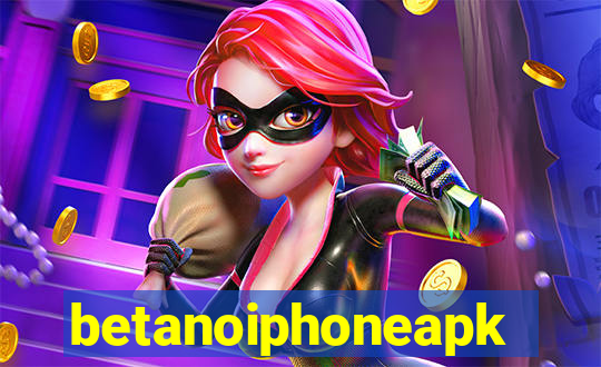 betanoiphoneapk