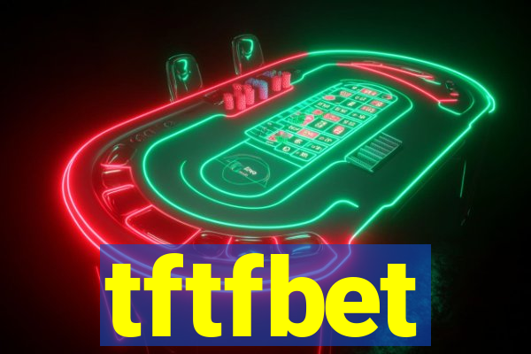 tftfbet