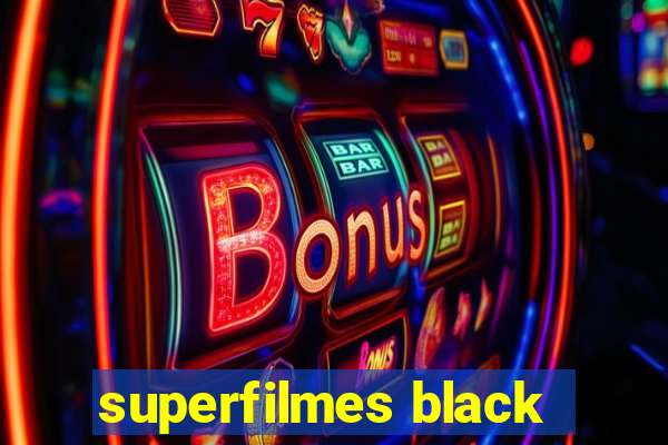 superfilmes black