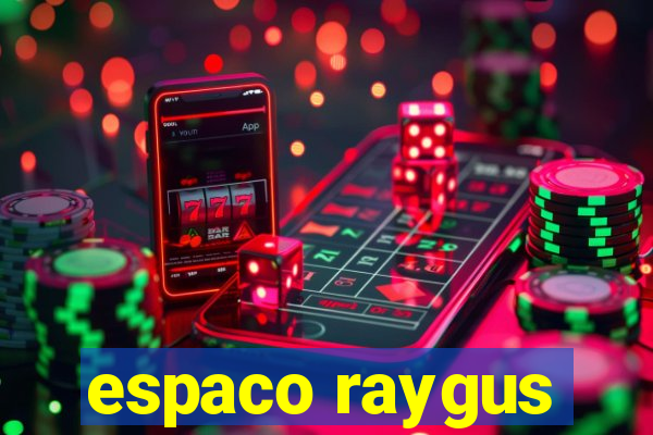 espaco raygus