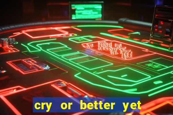 cry or better yet beg manhwa pt br