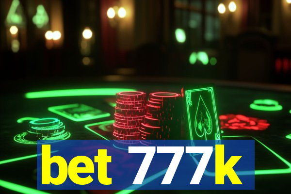 bet 777k
